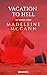 VACATION TO HELL: MADELEINE...