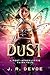 Dust: A Post-Apocalyptic Fa...