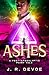 Ashes: A Post-Apocalyptic F...
