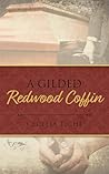 A Gilded Redwood Coffin (The Roddy and Val DeVere Gilded Age Series) A Gilded Redwood Coffin (The Roddy and Val DeVere Gilded Age Series)