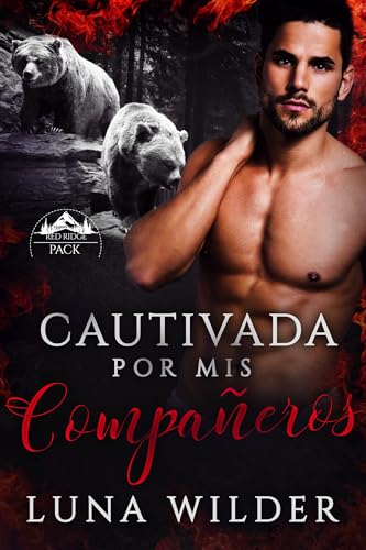 Cautivada por Mis Compañeros (Red Ridge Pack nº 4) (Spanish Edition)