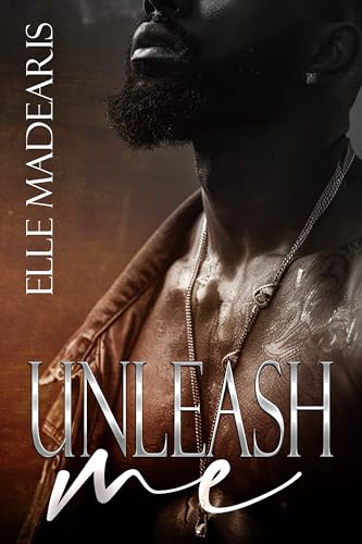 Unleash Me (Kindle Edition)