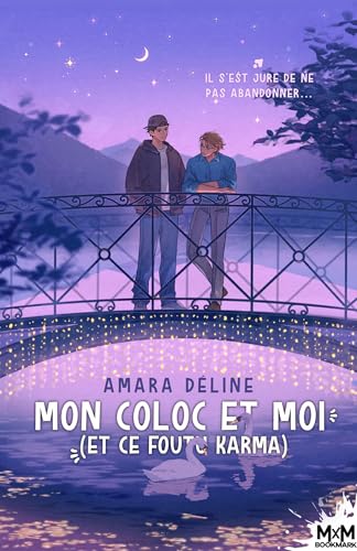 Mon coloc et moi (et ce foutu karma) (French Edition)
