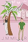 Spied: A Romantic Comedy Spied: A Romantic Comedy