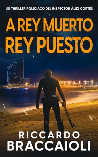 A Rey Muerto, Rey Puesto (Inspector Álex Cortés, #10)