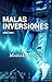 Malas inversiones: Desde ce...