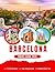 The Ultimate Barcelona Trav...