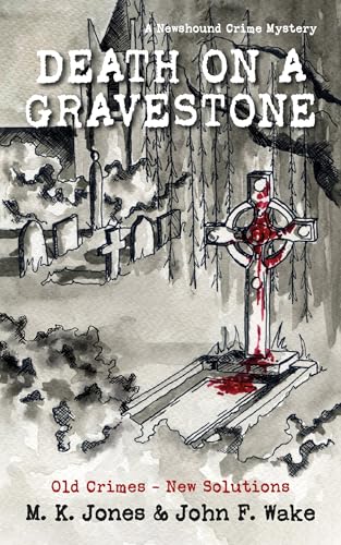 Death on a Gravestone: The Newshound Mysteries (Kindle Edition)
