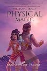 Physical Magic: A...