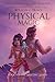 Physical Magic by William C. Tracy Physical Magic by William C. Tracy