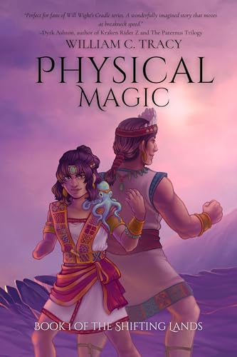 Physical Magic: A Martial Arts Progression Fantasy (The Shifting Lands Book 1)