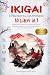IKIGAI & FILOSOFIA GIAPPONESE  by Tsumugi Miralles