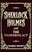 Sherlock Holmes and The Vanishing Act (Sherlock Holmes Mysteries)