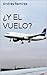 ¿Y EL VUELO?