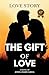 The Gift of Love