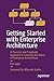 Getting Started with Enterprise Architecture by Eric Jager