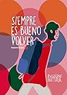 Siempre es bueno volver by Victorino Suazo