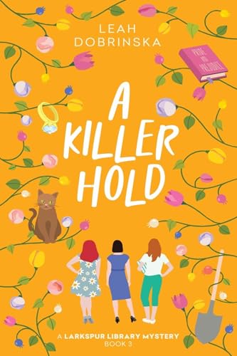 A Killer Hold (Larkspur Library Mysteries #3)