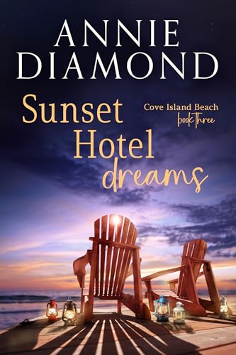 Sunset Hotel Dreams (Cove Island Beach Series Book 3)