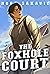 The Foxhole Court by Nora Sakavic