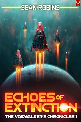 Echoes of Extinction (The Voidwalker Chronicles Book 1)