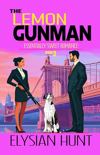 The Lemon Gunman (Essentially Sweet Romance Book 3)