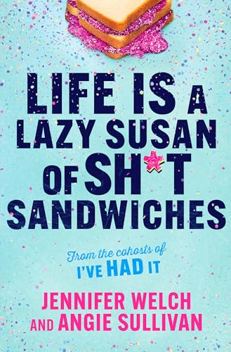 Life Is a Lazy Susan of Sh*t Sandwiches (Hardcover)