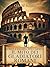 Morte e Gloria nell’Arena: Il Mito dei Gladiatori Romani: Come i gladiatori nell’Impero Romano hanno conquistato la folla e forgiato la loro leggenda ... ... Vita, Battaglie e Miti) (Italian Edition)