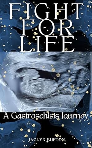 Fight For Life: A Gastroschisis Journey
