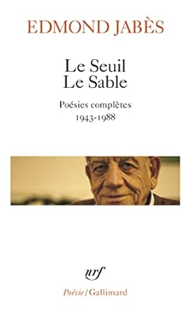Le Seuil. Le Sable. Poésies complètes 1943-1988 (Mass Market Paperback)