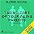 Taking Care of Your Aging P...
