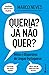 Queria? Já Não Quer? Mitos e Disparates da Língua Portuguesa by Marco Neves Queria? Já Não Quer? Mitos e Disparates da Língua Portuguesa by Marco Neves