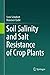 Soil Salinity and Salt Resistance of Crop Plants