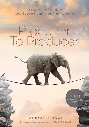Producer to Producer -3rd edition: A Step- by- Step Guide to Low Budget Independent Film Producing (Kindle Edition)