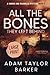 All the Bones They Left Behind (A Hondo Velazquez Thriller)