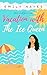 Vacation with the Ice Queen (The Ice Queen #5)