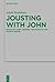 Jousting with John: Essays ...