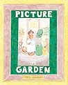 Picture a Garden by Linda Hornberg