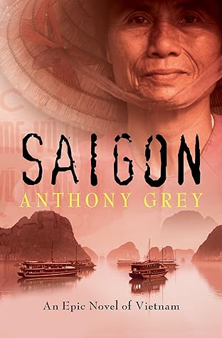 Saigon: An Epic Novel of Vietnam