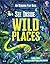 See Inside Wild Places: A F...