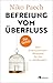 Befreiung vom Überfluss – das Update by Niko Paech
