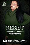 Book cover for Resist (The Protocol, #3)