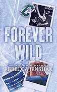 Forever Wild (Wildcat Hockey, #5)