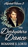 The Derbyshire Dance (Kendall House, #3)