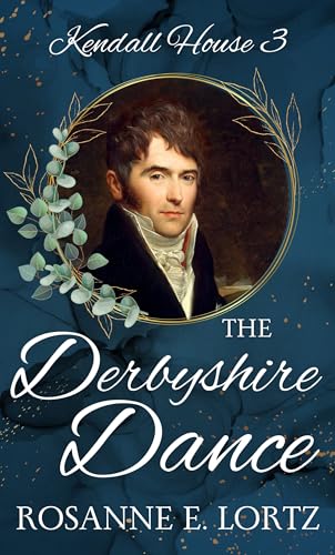 The Derbyshire Dance (Kendall House, #3)