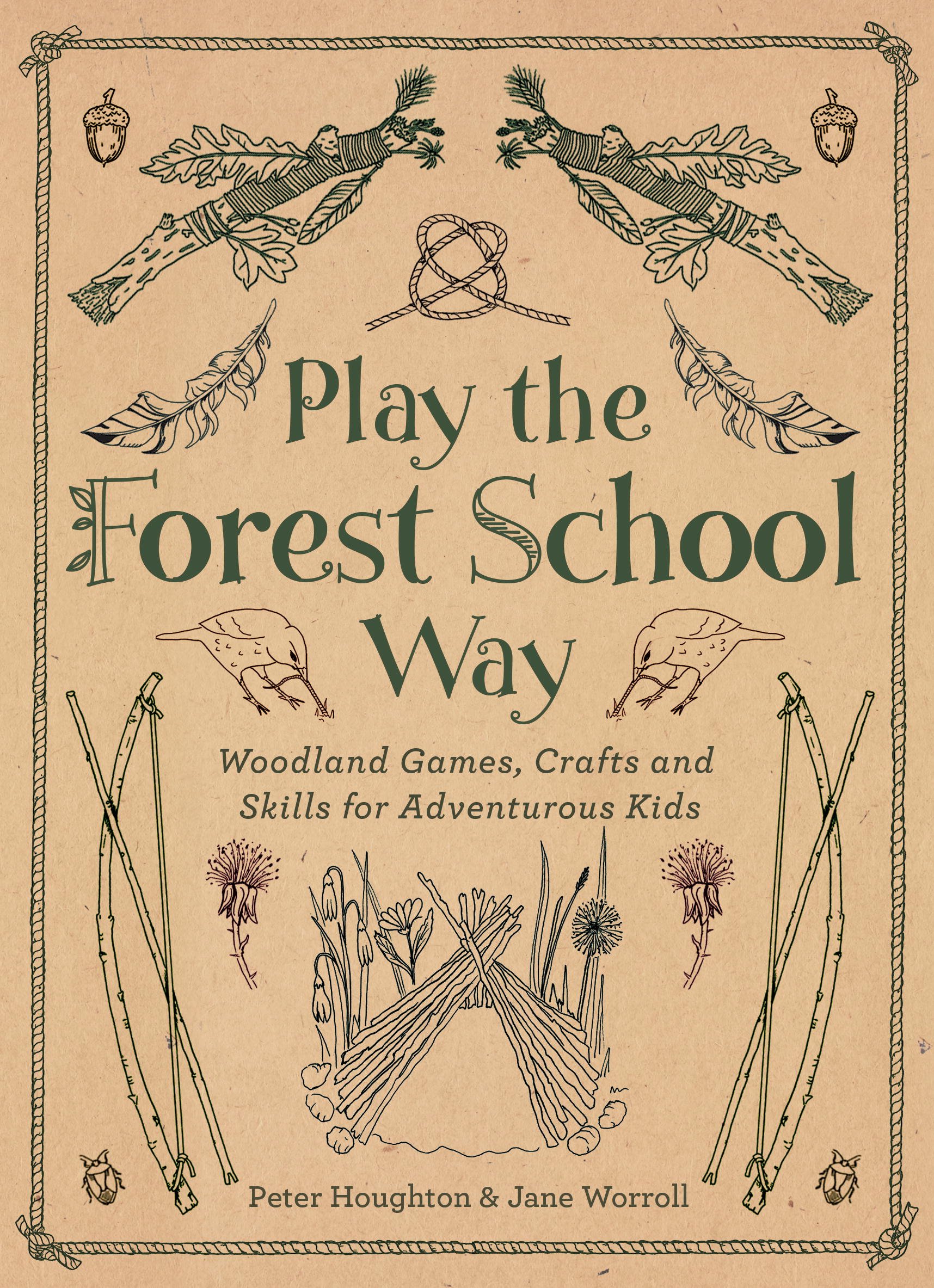 Play The Forest School Way: Woodland Games and Crafts for Adventurous Kids (Kindle Edition)