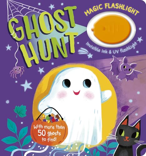 Magic Flashlight: Ghost Hunt: With invisible ink and UV flashlight (Board Book)