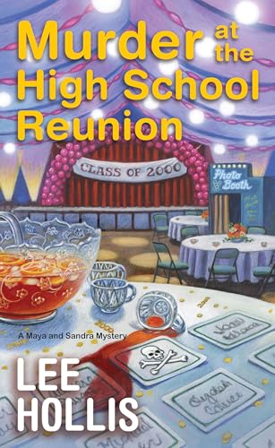 Murder at the High School Reunion (Maya and Sandra Mystery #5)
