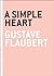 A Simple Heart (The Art of the Novella)
