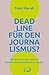 Deadline für den Journalismus?